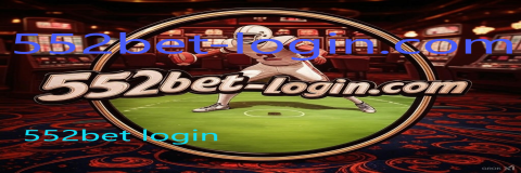 552bet login